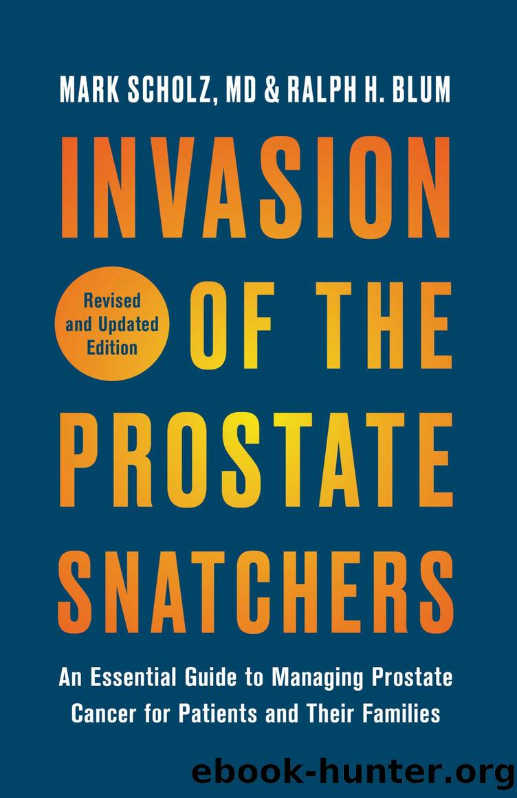Invasion of the Prostate Snatchers: Revised and Updated Edition by Mark Scholz & Ralph H. Blum