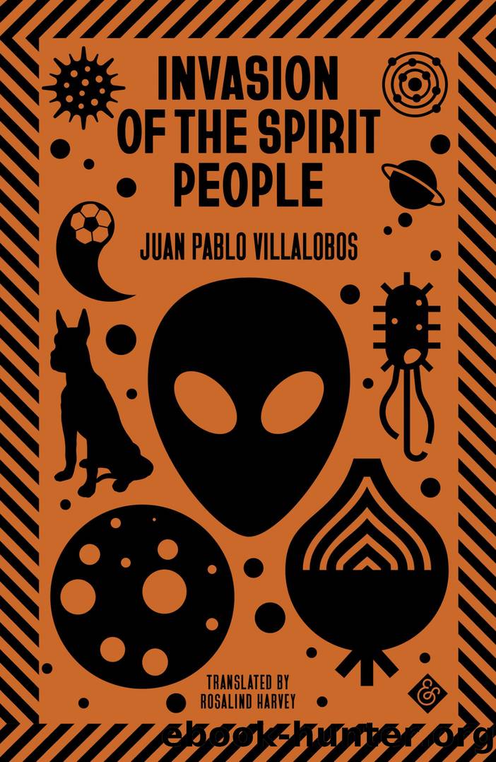 Invasion of the Spirit People by Juan Pablo Villalobos