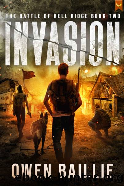 Invasion: A Post-Apocalyptic EMP Survival Thriller (The Battle of Hell Ridge Book 2) by Owen Baillie