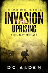 Invasion: Uprising by DC Alden