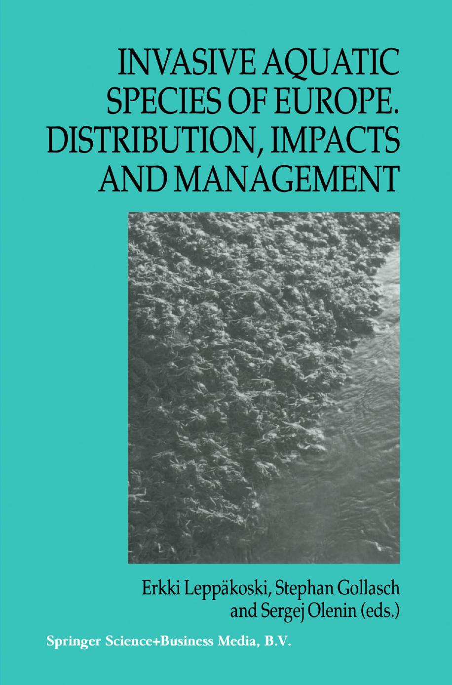 Invasive Aquatic Species of Europe. Distribution, Impacts and Management by unknow