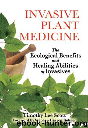 Invasive Plant Medicine by Timothy Lee Scott