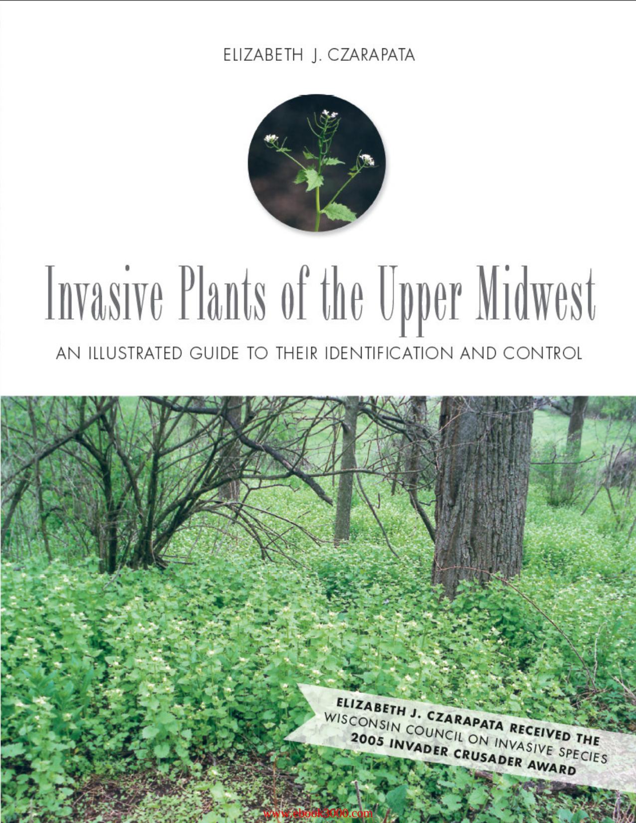 Invasive Plants of the Upper Midwest: An Illustrated Guide to Their Identification and Control by Unknow