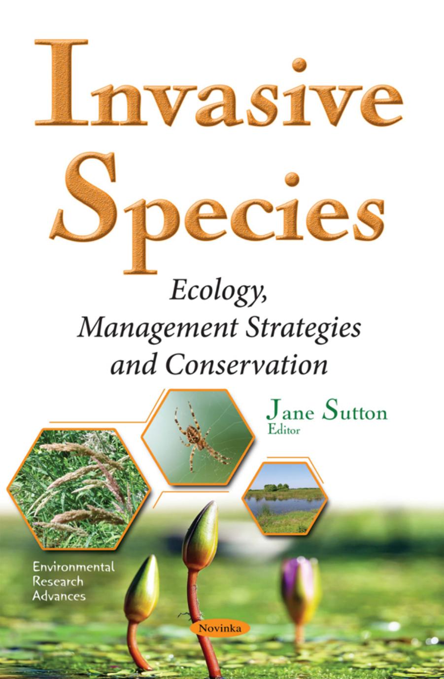 Invasive Species : Ecology, Management Strategies, and Conservation by Jane Sutton