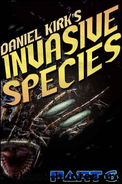 Invasive Species Part 06 by Kirk Daniel J