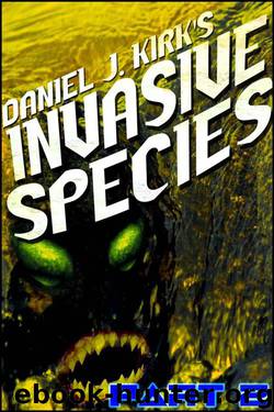 Invasive Species Part Two by Daniel J. Kirk