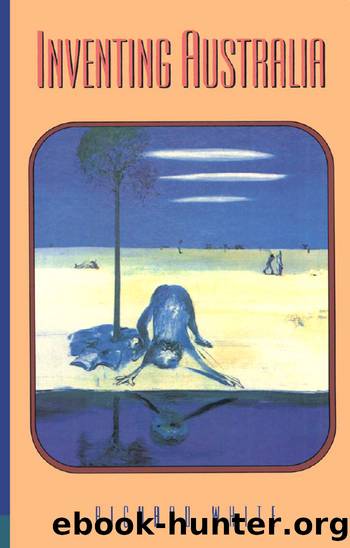 Inventing Australia by Richard White