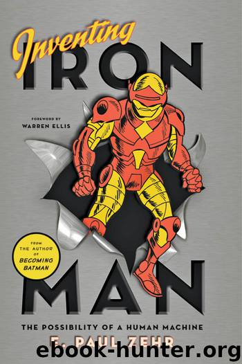 Inventing Iron Man by E. Paul Zehr