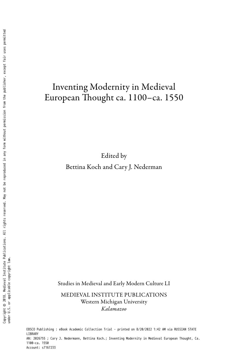 Inventing Modernity in Medieval European Thought, ca. 1100âca. 1550 by Cary J. Nedermann; Bettina Koch