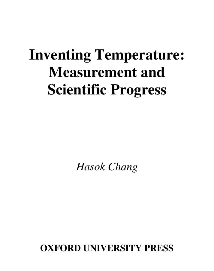 Inventing Temperature: Measurement and Scientific Progress by Hasok Chang