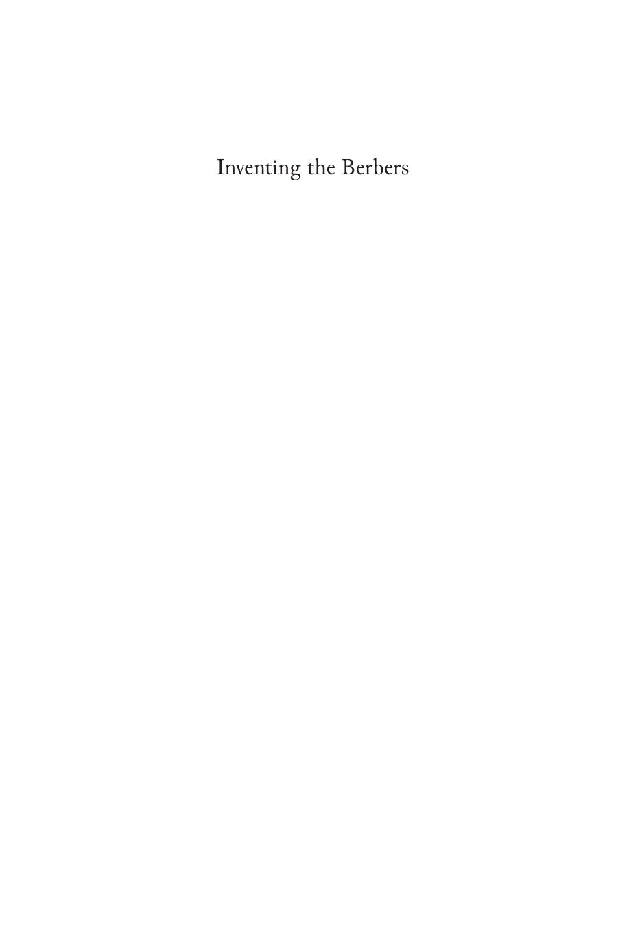 Inventing the Berbers: History and Ideology in the Maghrib by RAMZI ROUIGHI
