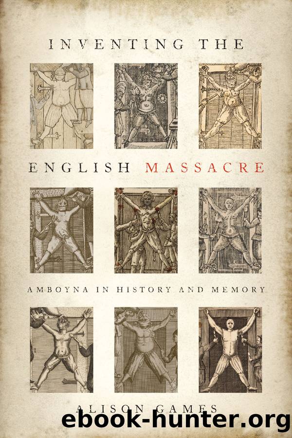 Inventing the English Massacre by Games Alison;