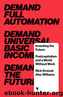 Inventing the Future by Nick Srnicek & Alex Williams