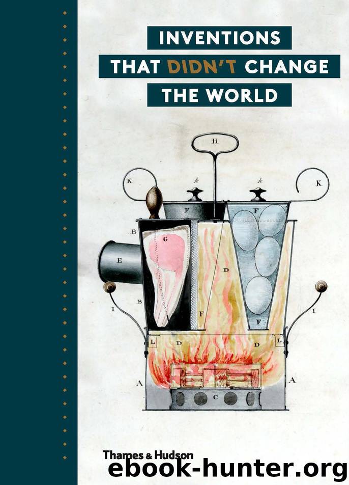 Inventions that Didn't Change the World by Julie Halls