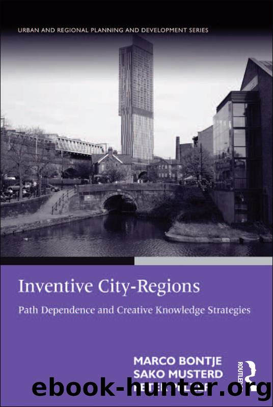 Inventive City-Regions: Path Dependence and Creative Knowledge Strategies by Marco Bontje & Sako Musterd