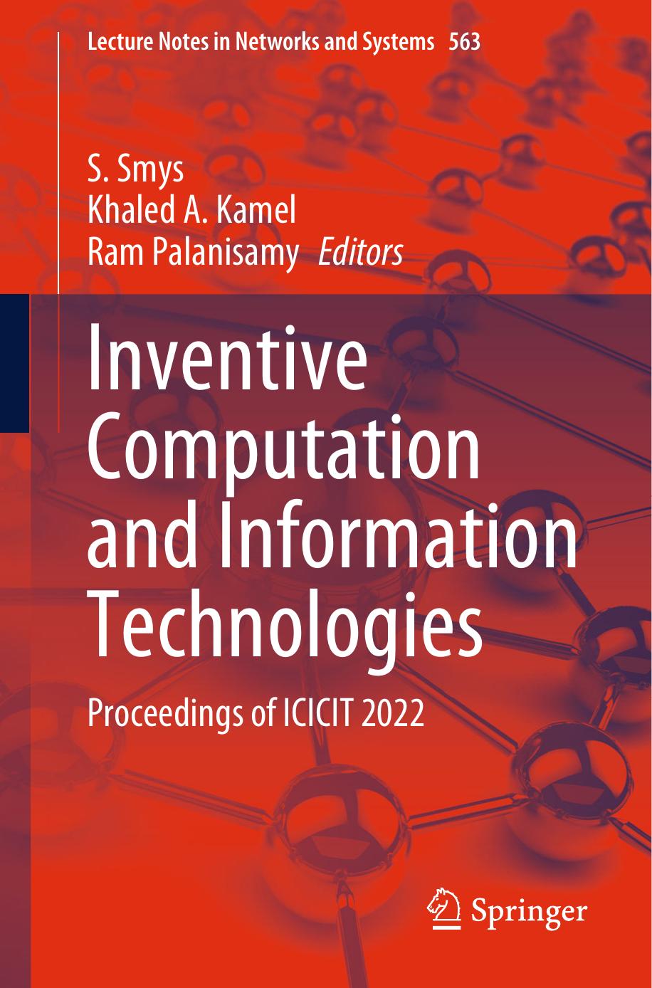 Inventive Computation and Information Technologies: Proceedings of ICICIT 2022 by S. Smys Khaled A. Kamel Ram Palanisamy
