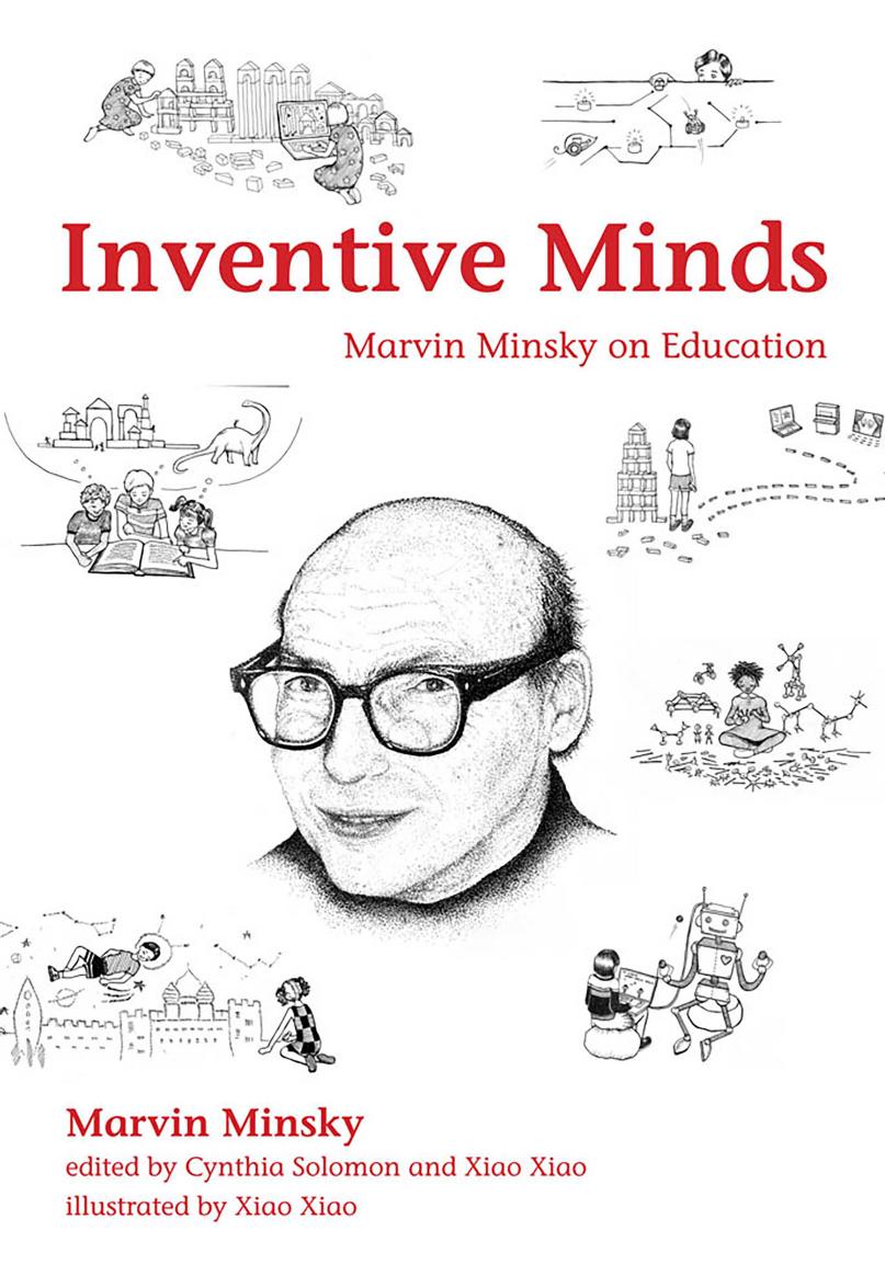 Inventive Minds: Marvin Minsky on Education by Marvin Minsky