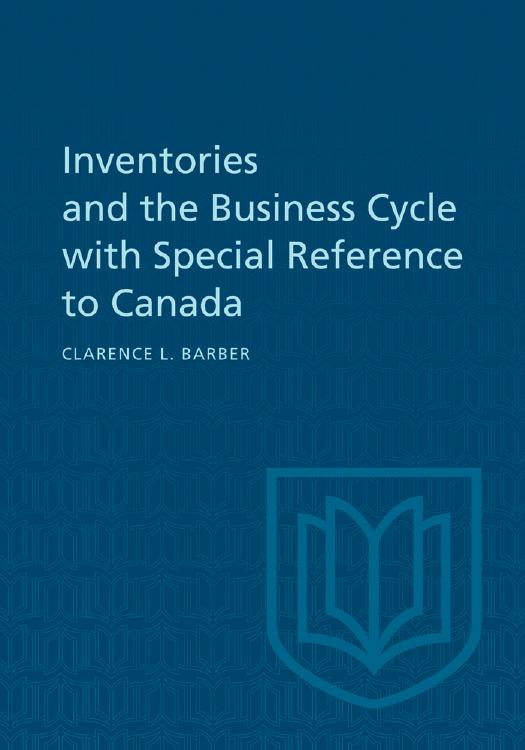 Inventories and the Business Cycle by Clarence Barber