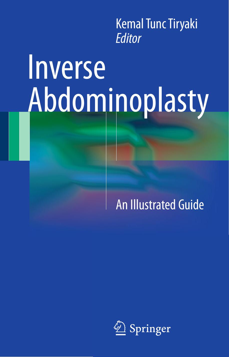 Inverse Abdominoplasty: An Illustrated Guide by Kemal Tunc Tiryaki (eds.)