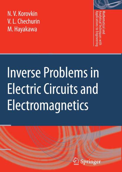 Inverse Problems in Electric Circuits and Electromagnetics by K.D. Elworthy Y. Le Jan Xue-Mei Li