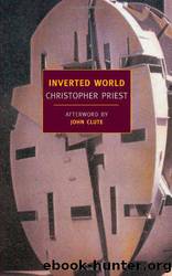 Inverted World by Christopher Priest; John Clute