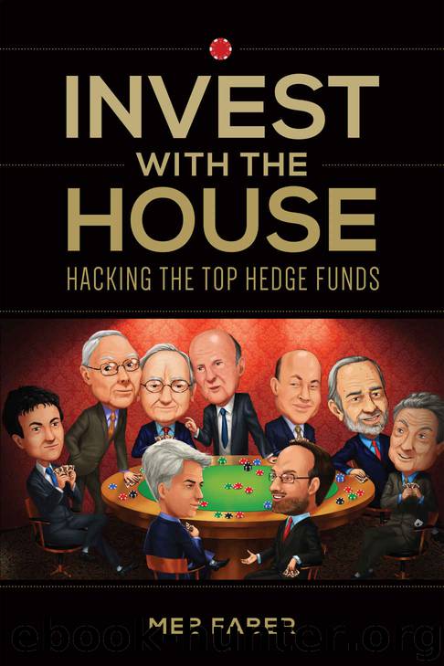 Invest With The House: Hacking The Top Hedge Funds by Meb Faber