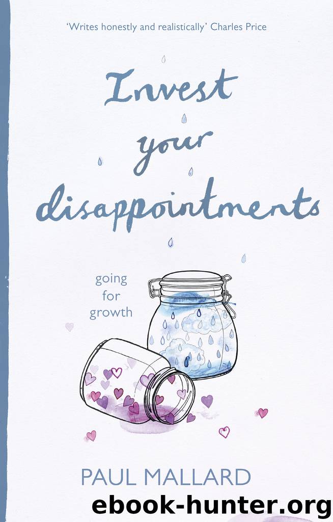 Invest Your Disappointments by Paul Mallard
