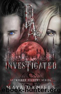 Investigated (Daywalker Academy series Book 1) by Maya Daniels
