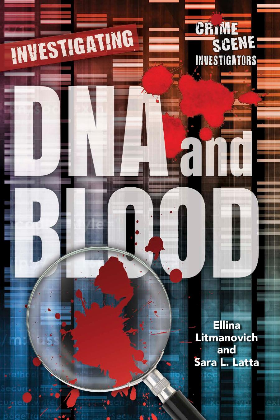 Investigating DNA and Blood by Ellina Litmanovich; Sara L. Latta