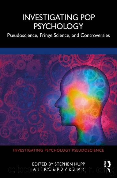 Investigating Pop Psychology: Pseudoscience, Fringe Science, and Controversies by Stephen Hupp