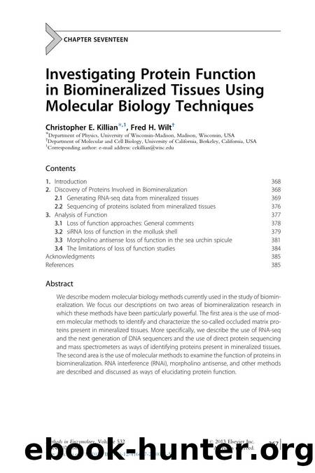 Investigating Protein Function in Biomineralized Tissues Using Molecular Biology Techniques by Christopher E. Killian & Fred H. Wilt