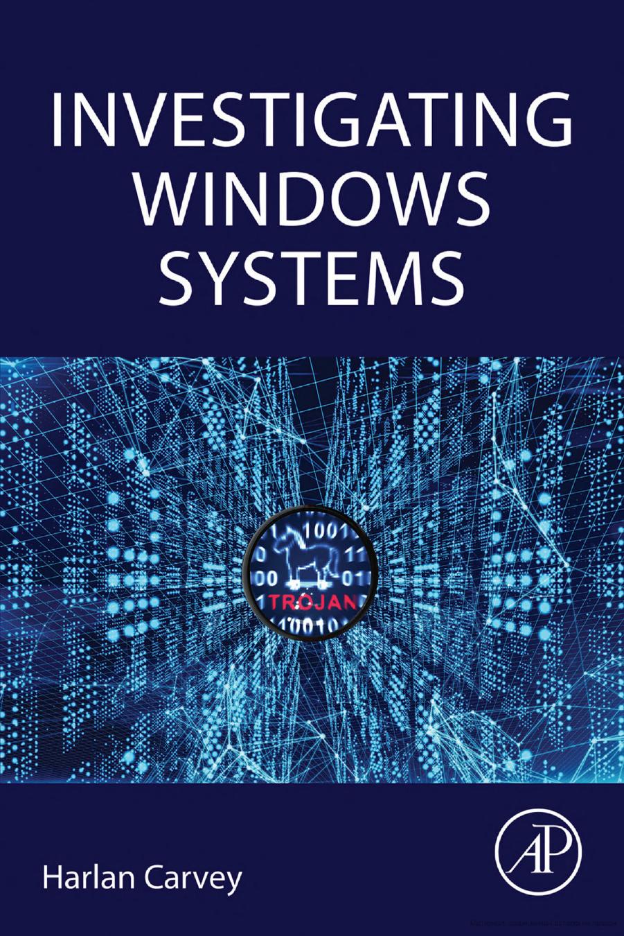 Investigating Windows Systems by Harlan Carvey
