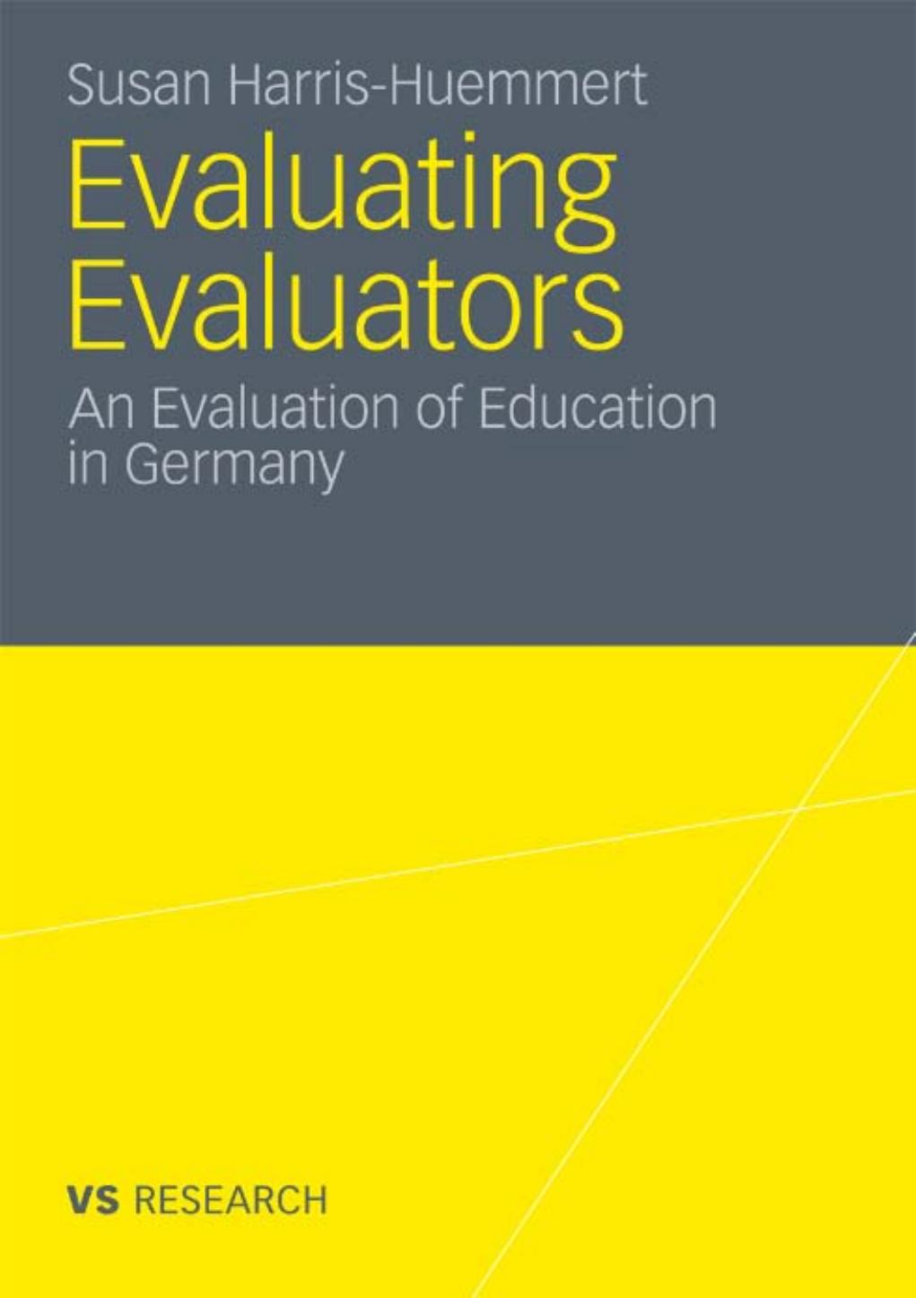 Investigating the Evaluation of Higher Education in Germany: A Case Study of Educational Science (Erziehungswissenschaft) in Baden-Württemberg by Susan Harris-Hümmert