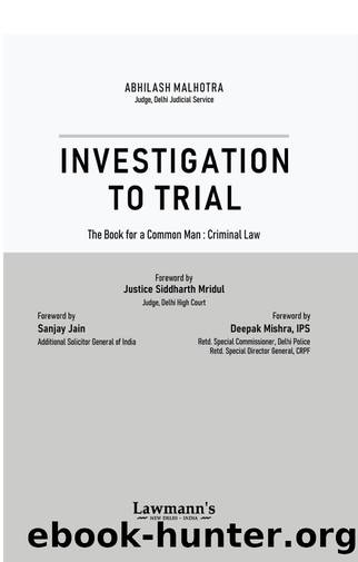 Investigation To Trial : The Book for a Common Man: Criminal Law by Abhilash Malhotra