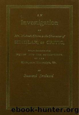 Investigation into Mr. Malone's Claim to Charter of Scholar by Samuel Ireland