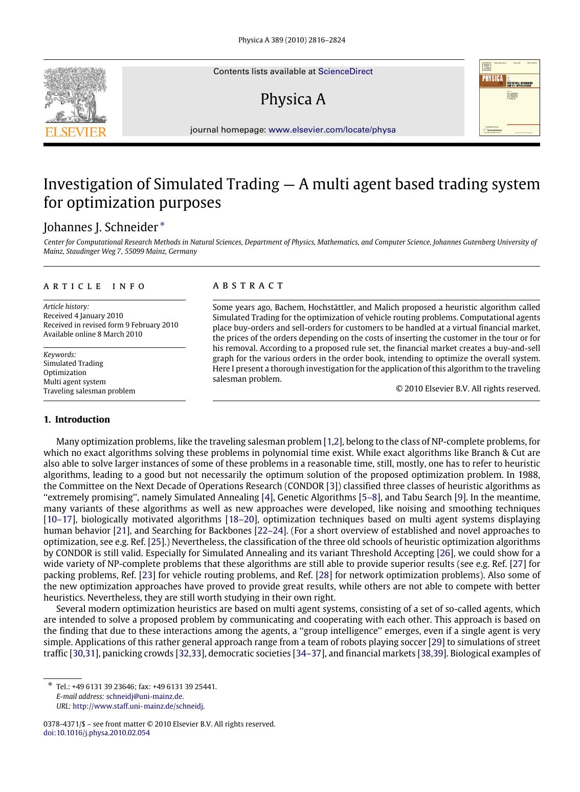Investigation of Simulated Trading â A multi agent based trading system for optimization purposes by Johannes J. Schneider