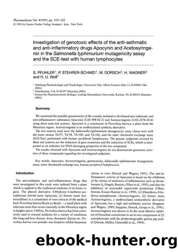 Investigation of genotoxic effects of the anti-asthmatic and anti-inflammatory drugs Apocynin and Acetosyringenin in the Salmonella typhimurium mutagenicity assay and the SCE-test  by S. Pfuhler & P. Stehrer-Schmid & W. Dorsch & H. Wagner & H.U. Wolf