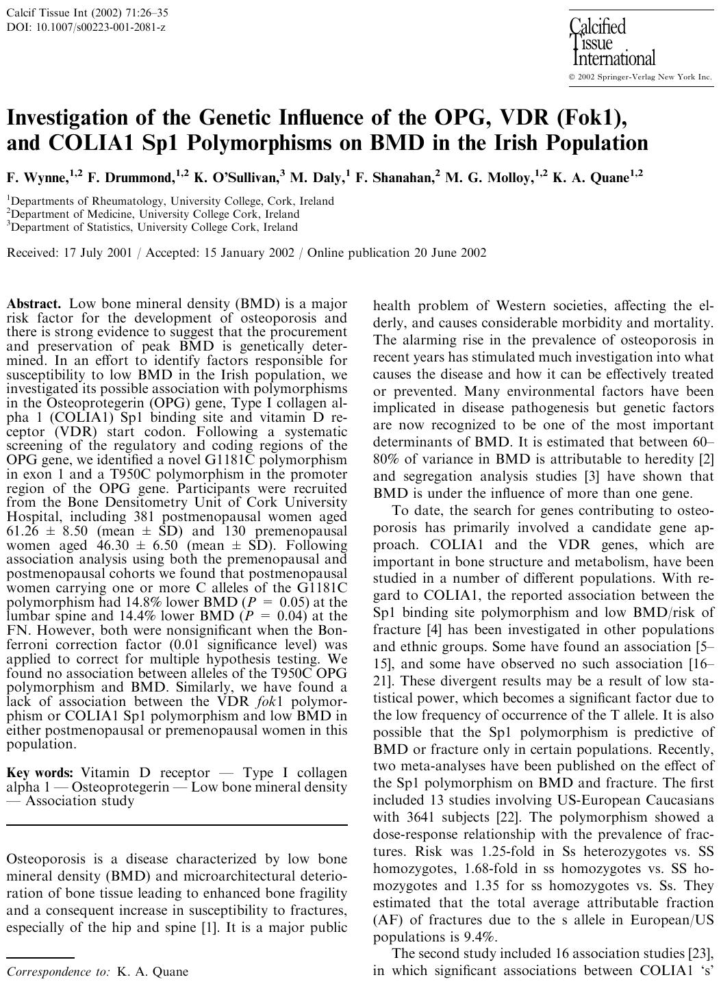 Investigation of the Genetic Influence of the OPG, VDR (Fok1), and COLIA1 Sp1 Polymorphisms on BMD in the Irish Population by Wynne F. et al