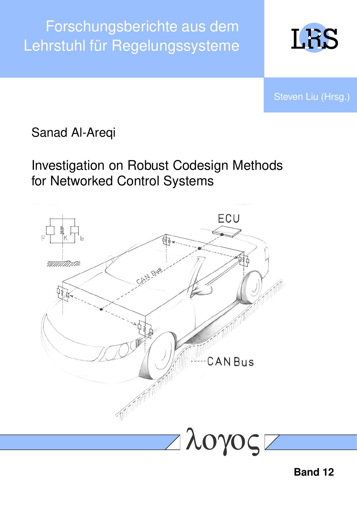 Investigation on Robust Codesign Methods for Networked Control Systems by Sanad Al-Areqi