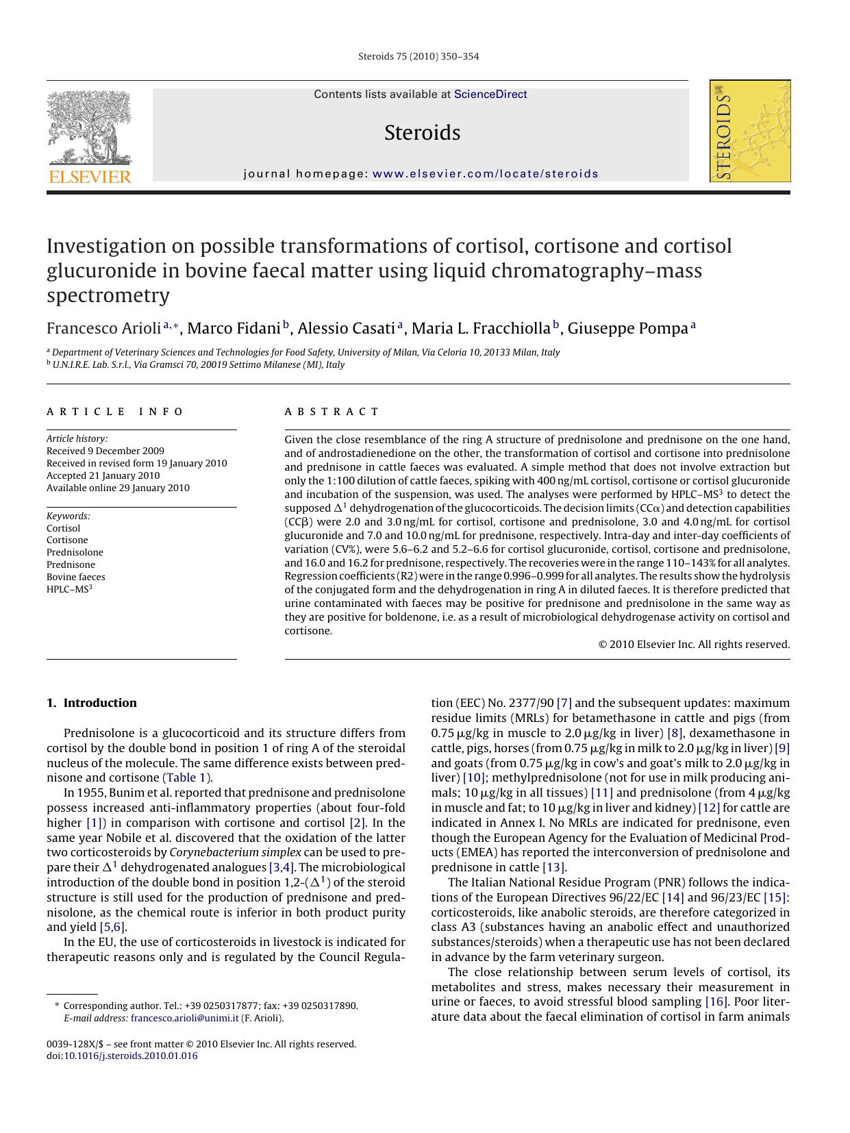 Investigation on possible transformations of cortisol, cortisone and cortisol glucuronide in bovine faecal matter using liquid chromatographyÃ¢â¬âmass spectrometry by Francesco Arioli; Marco Fidani; Alessio Casati; Maria L. Fracchiolla; Giuseppe Pompa