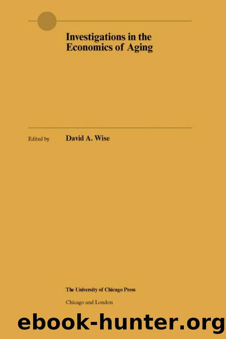 Investigations in the Economics of Aging by David A. Wise