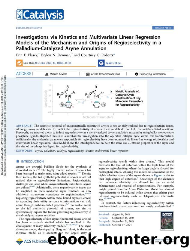 Investigations via Kinetics and Multivariate Linear Regression Models of the Mechanism and Origins of Regioselectivity in a Palladium-Catalyzed Aryne Annulation by Erin E. Plasek Brylon N. Denman & Courtney C. Roberts