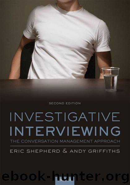 Investigative Interviewing: The Conversation Management Approach by Eric Shepherd & Andy Griffiths