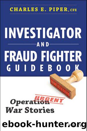 Investigator and Fraud Fighter Guidebook by Piper Charles E.;