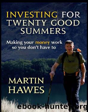 Investing for Twenty Good Summers by Martin Hawes