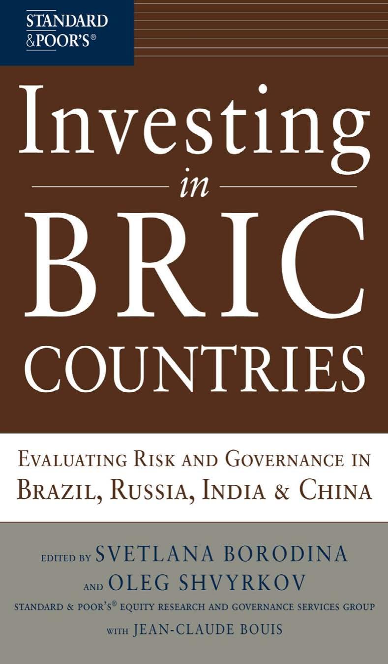 Investing in BRIC Countries: Evaluating Risk and Governance in Brazil, Russia, India, and China by Svetlana Borodina Oleg Shvyrkov