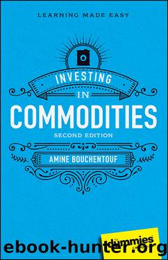 Investing in Commodities for Dummies by Bouchentouf Amine;