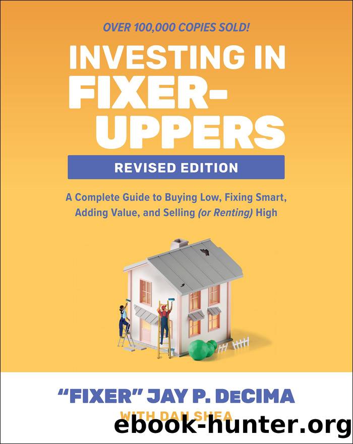 Investing in Fixer-Uppers, Revised Edition by Jay P. DeCima
