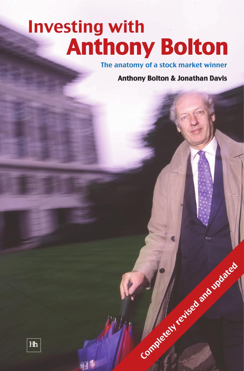 Investing with Anthony Bolton: The Anatomy of a Stock Market Winner by Anthony Bolton Johnathan Davis
