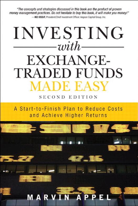 Investing with Exchange-Traded Funds Made Easy: A Start-to-Finish Plan to Reduce Costs and Achieve Higher Returns (2nd Edition) by Marvin Appel